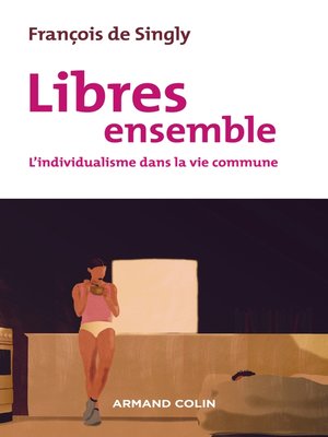 cover image of Libres ensemble--2e éd.